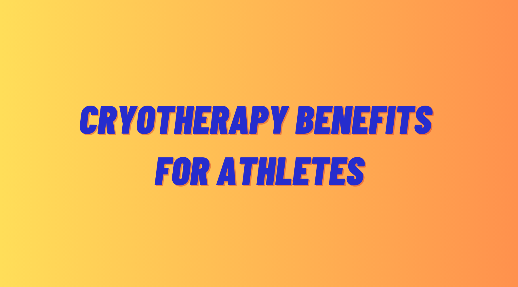 Cryotherapy Benefits for Athletes & Wellness Enthusiasts